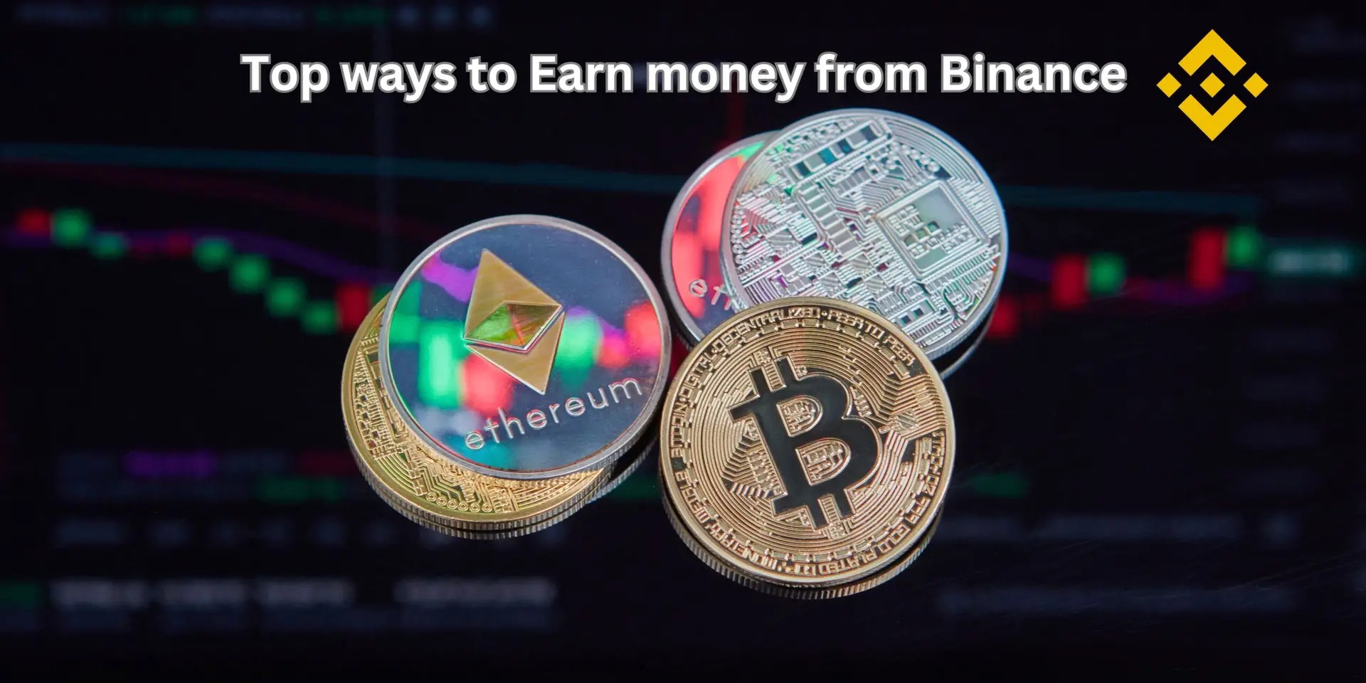 Top ways to Earn money from Binance.